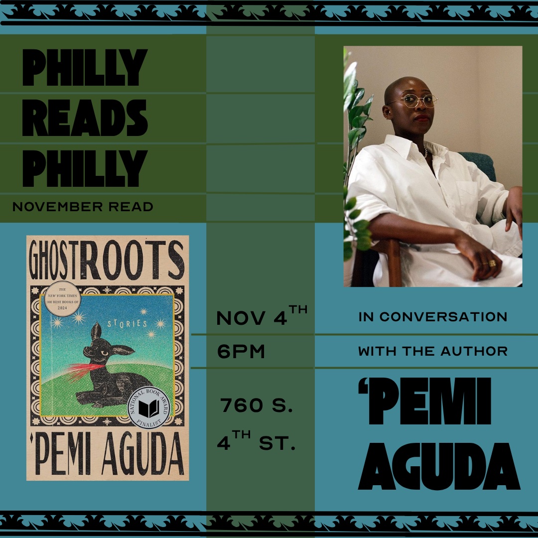 Philly Reads Philly: Ghost Roots by 'Pemi Aguda Ft. The Author
